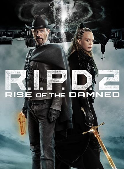 فیلم R.I.P.D. 2: Rise of the Damned 2022