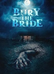 فیلم Bury the Bride 2023 | عروس را دفن کنید