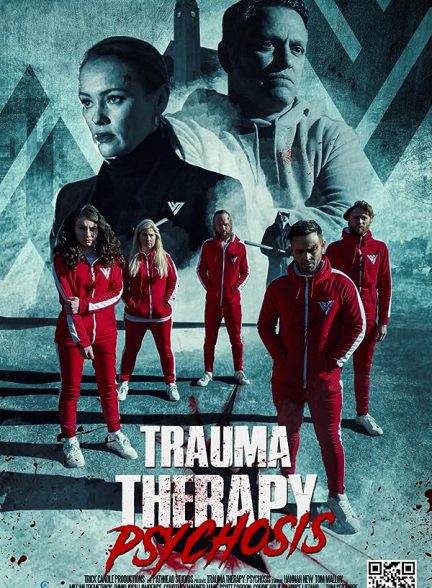 فیلم Trauma Therapy: Psychosis 2023 | تروما درمانی: روان پریشی