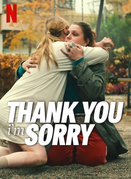 فیلم Thank You I’m Sorry 2023 | متشکرم متاسفم