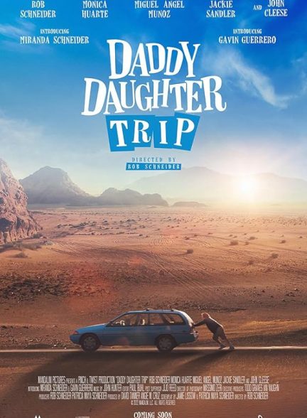 فیلم Daddy Daughter Trip 2022 | سفر پدر دختری