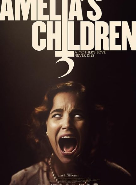 فیلم Amelia’s Children 2023 | کودکان آملیا